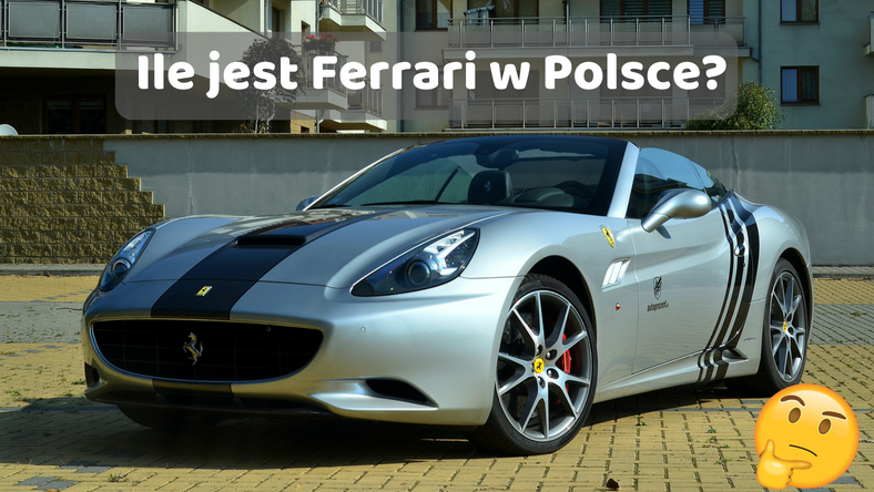 Ile jest Ferrari w Polsce?