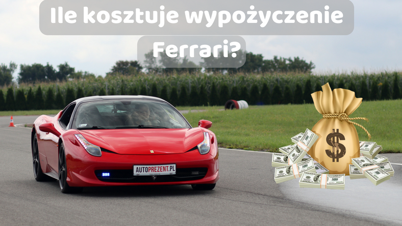 Ile kosztuje wypożyczenie Ferrari