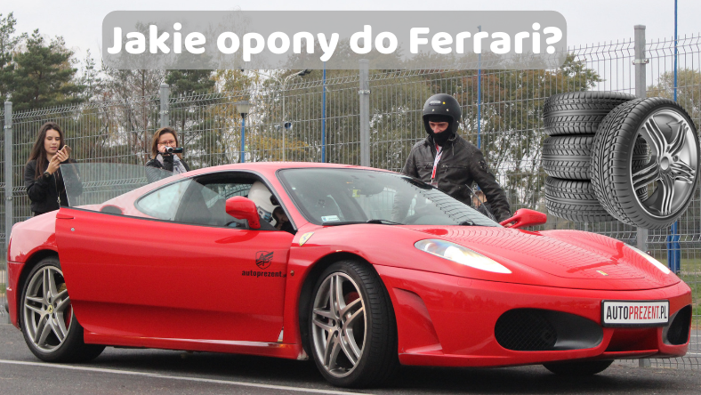 Jakie opony do Ferrari?