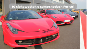 Ciekawostki o samochodach Ferrari