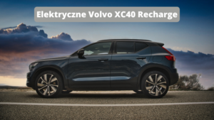 Elektryczne Volvo XC40 Recharge - sprawdź